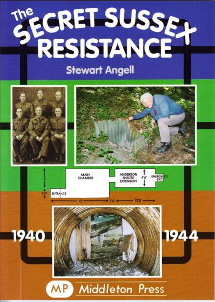 Stewart Angell's Secret Sussex Resistance book - the best resource on the Sussex Auxiliary units.